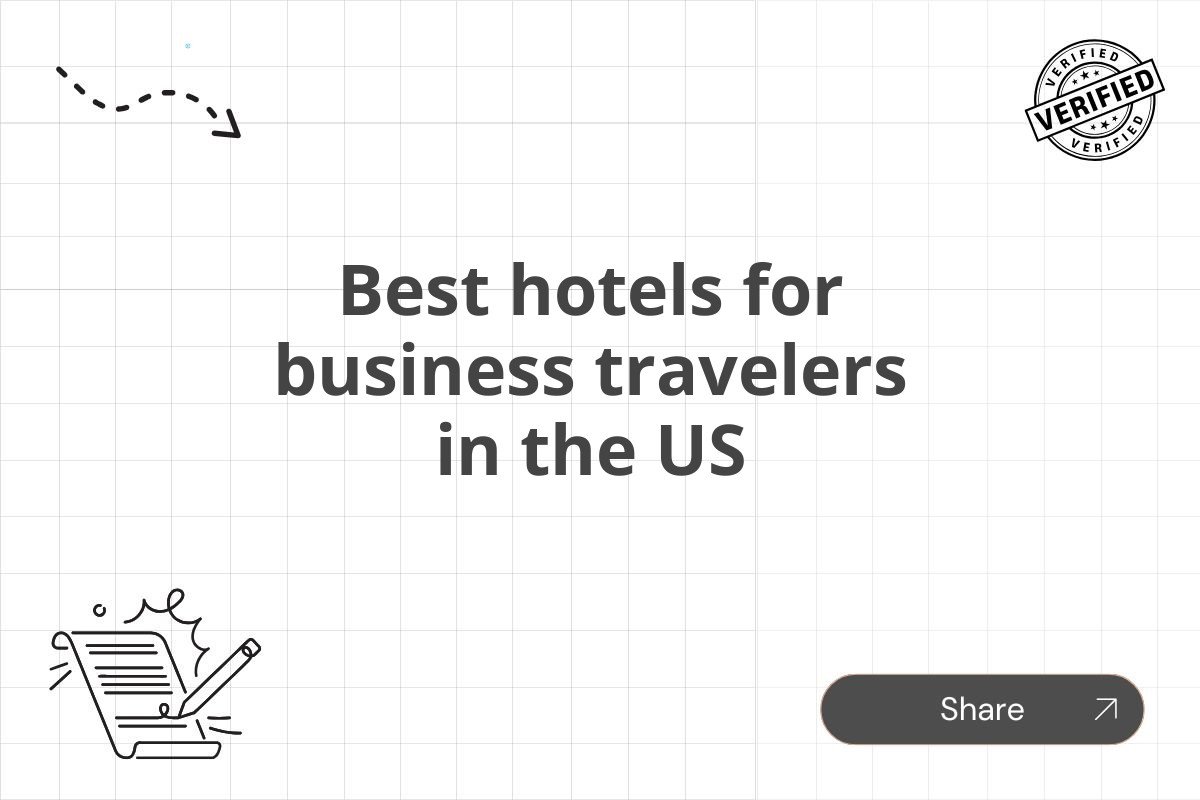 Best hotels for business travelers in the US